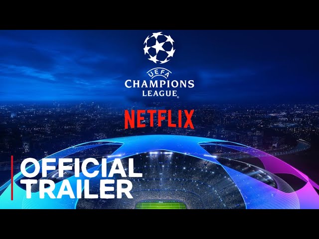 100 — Një revolucion në transmetimet televizive: Liga e Kampionëve në Netflix?