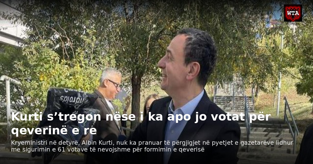 Kurti s’tregon nëse i ka apo jo votat për qeverinë e re