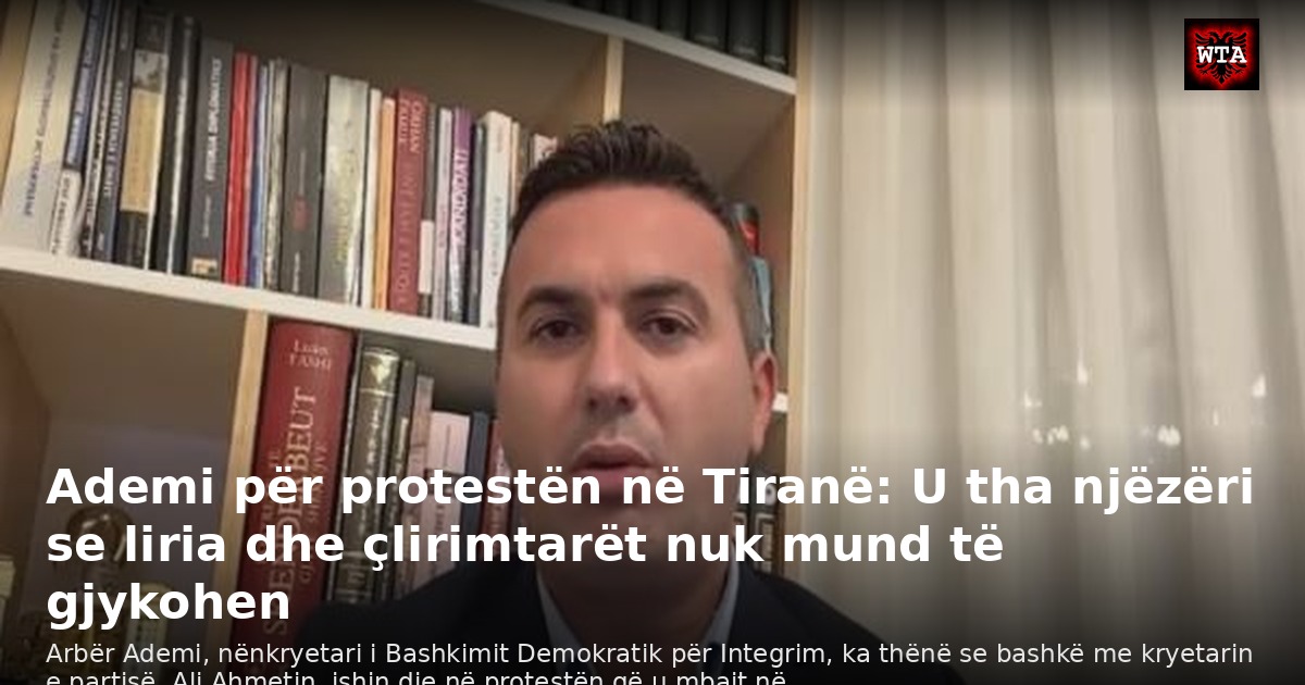 Ademi për protestën në Tiranë: U tha njëzëri se liria dhe çlirimtarët nuk mund të gjykohen