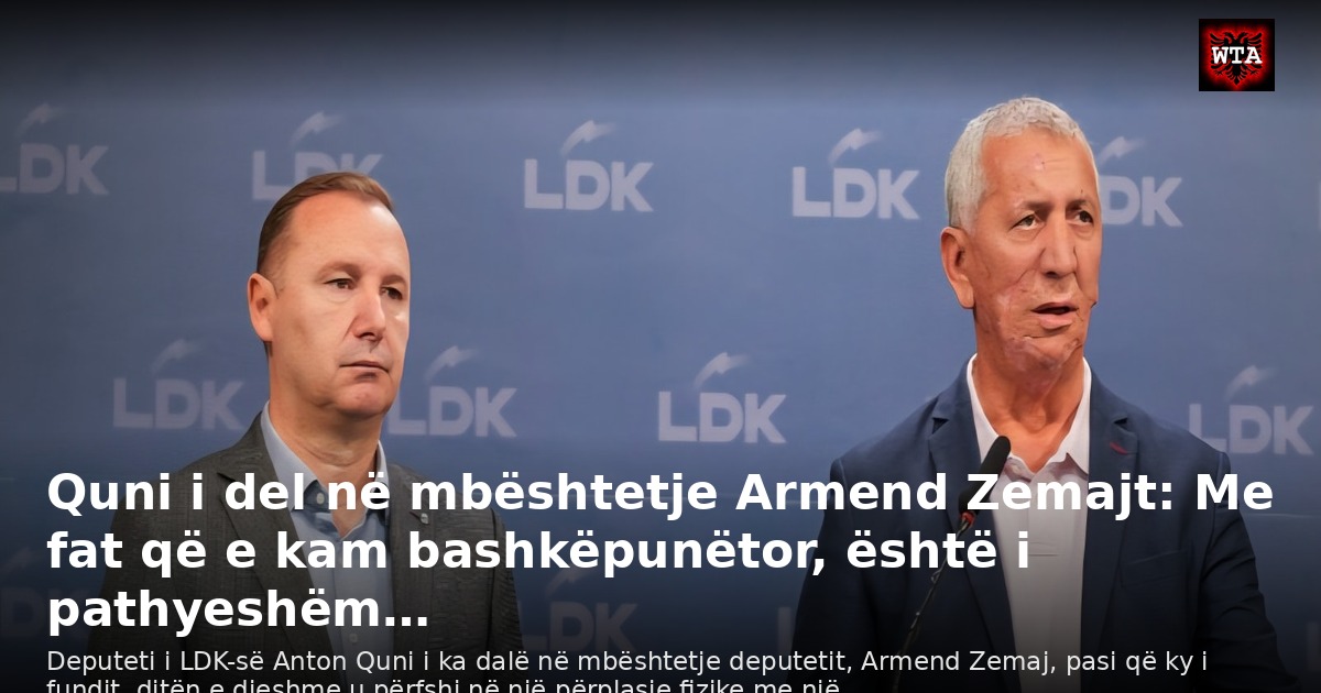 Quni i del në mbështetje Armend Zemajt: Me fat që e kam bashkëpunëtor, është i pathyeshëm…