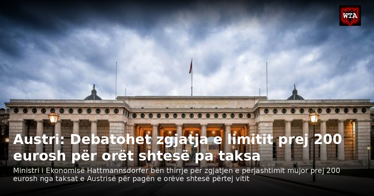 Austri: Debatohet zgjatja e limitit prej 200 eurosh për orët shtesë pa taksa