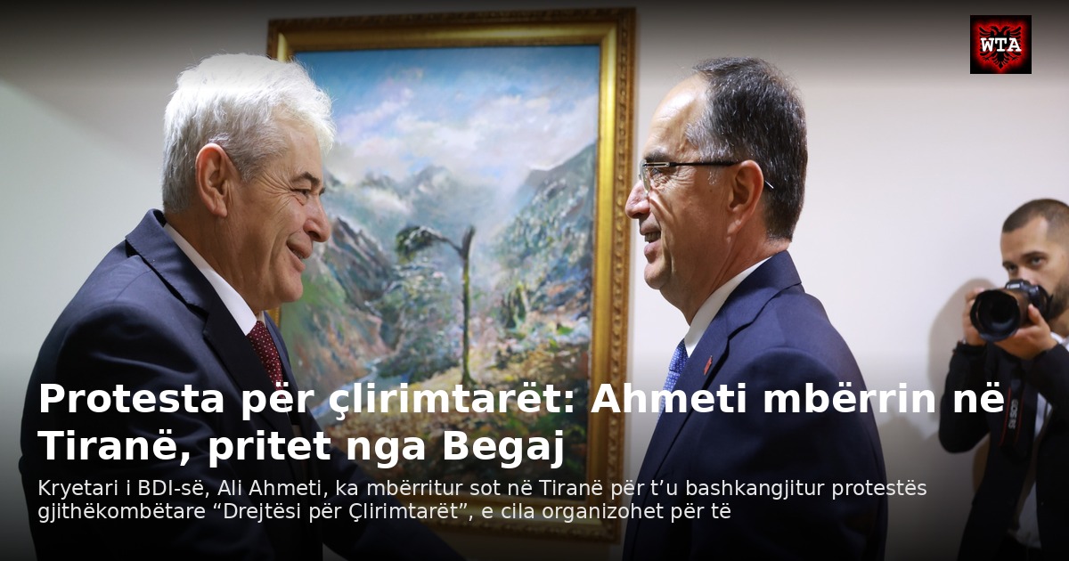 Protesta për çlirimtarët: Ahmeti mbërrin në Tiranë, pritet nga Begaj
