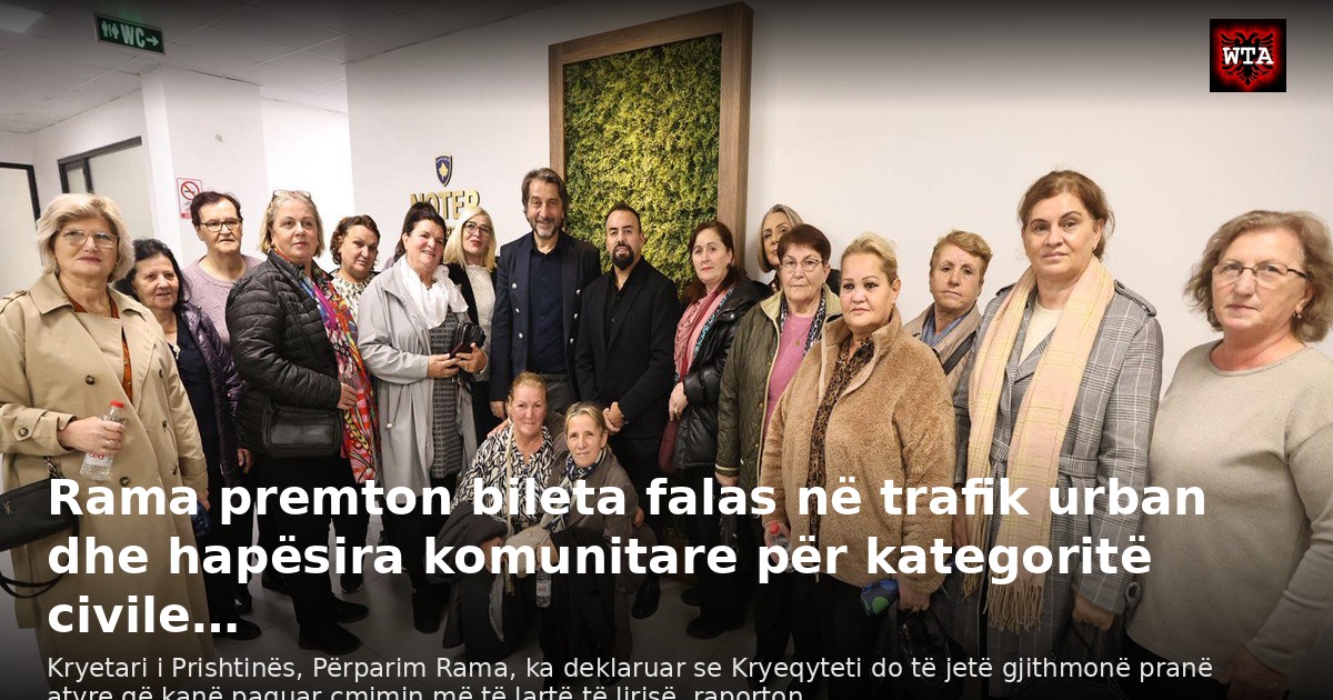 Rama premton bileta falas në trafik urban dhe hapësira komunitare për kategoritë civile…