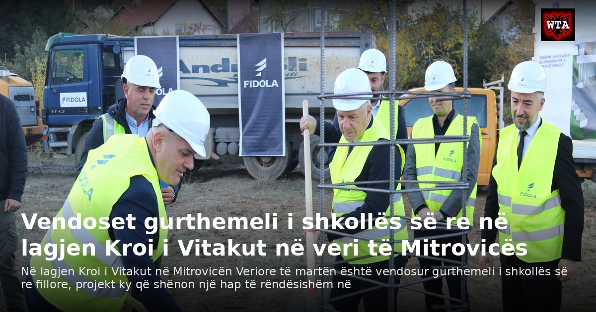 Vendoset gurthemeli i shkollës së re në lagjen Kroi i Vitakut në veri të Mitrovicës
