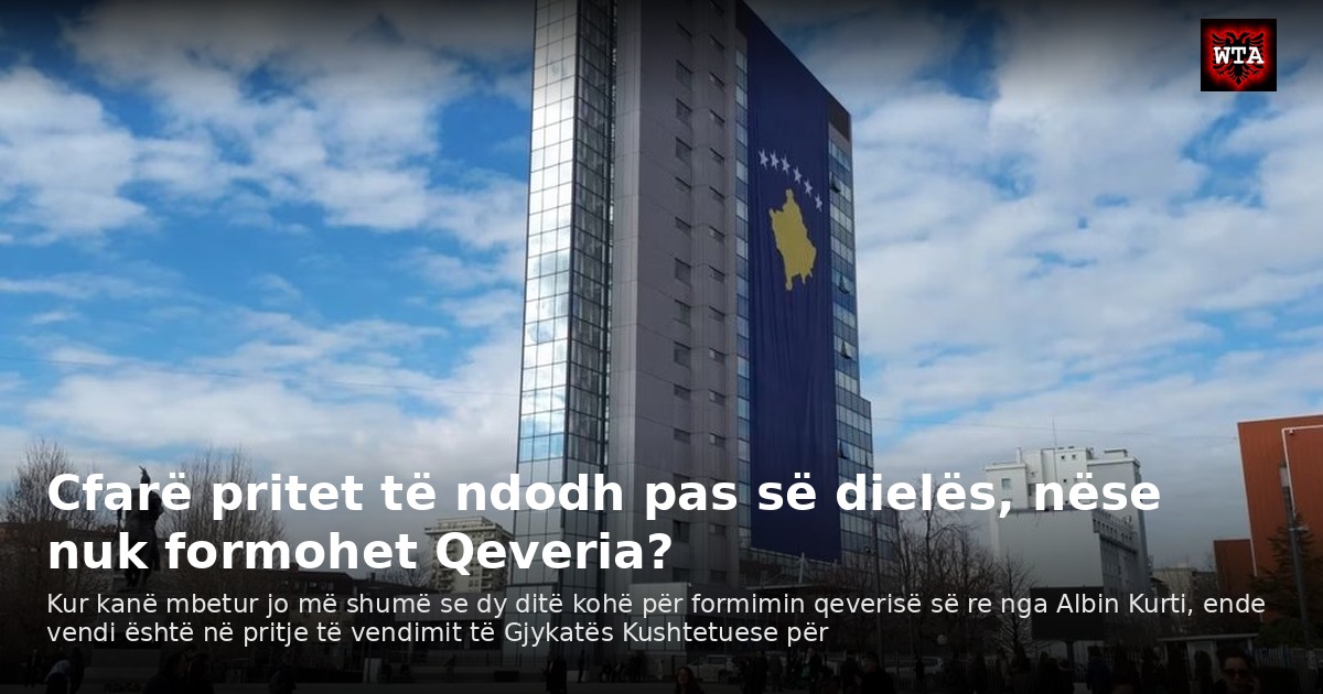 Cfarë pritet të ndodh pas së dielës, nëse nuk formohet Qeveria?