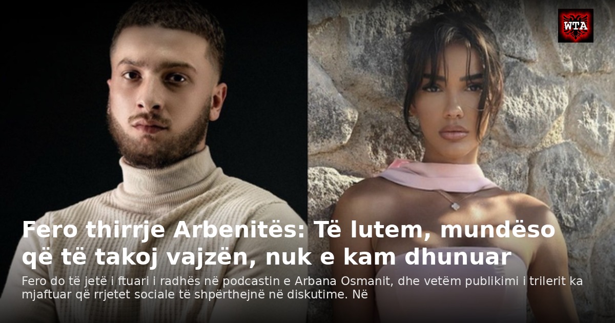 Fero thirrje Arbenitës: Të lutem, mundëso që të takoj vajzën, nuk e kam dhunuar