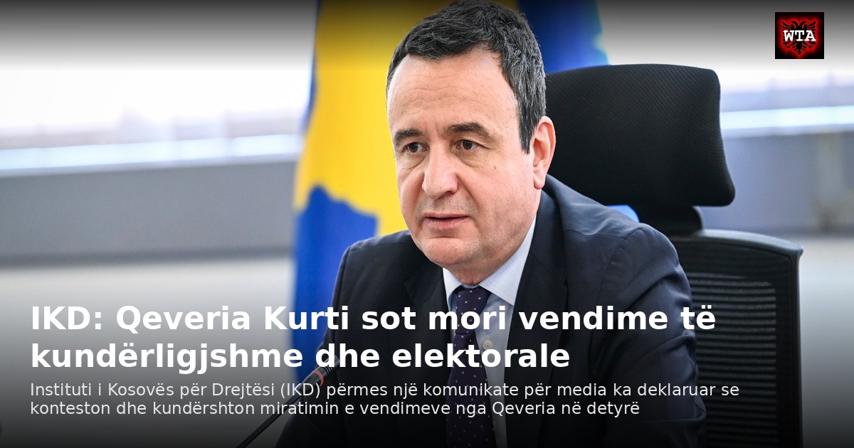 IKD: Qeveria Kurti sot mori vendime të kundërligjshme dhe elektorale