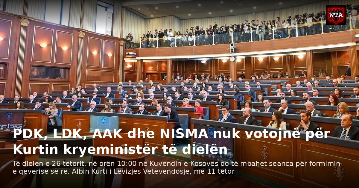 PDK, LDK, AAK dhe NISMA nuk votojnë për Kurtin kryeministër të dielën