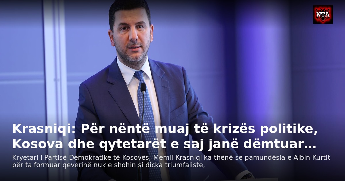 Krasniqi: Për nëntë muaj të krizës politike, Kosova dhe qytetarët e saj janë dëmtuar…