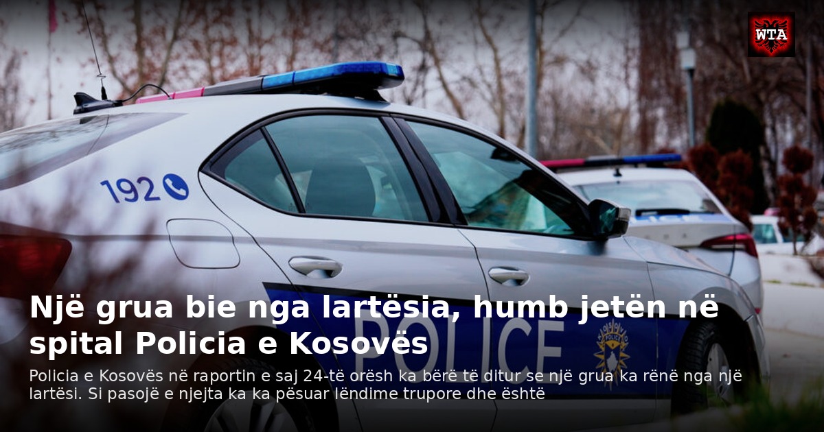 Një grua bie nga lartësia, humb jetën në spital Policia e Kosovës