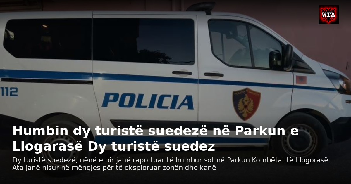 Humbin dy turistë suedezë në Parkun e Llogarasë Dy turistë suedez