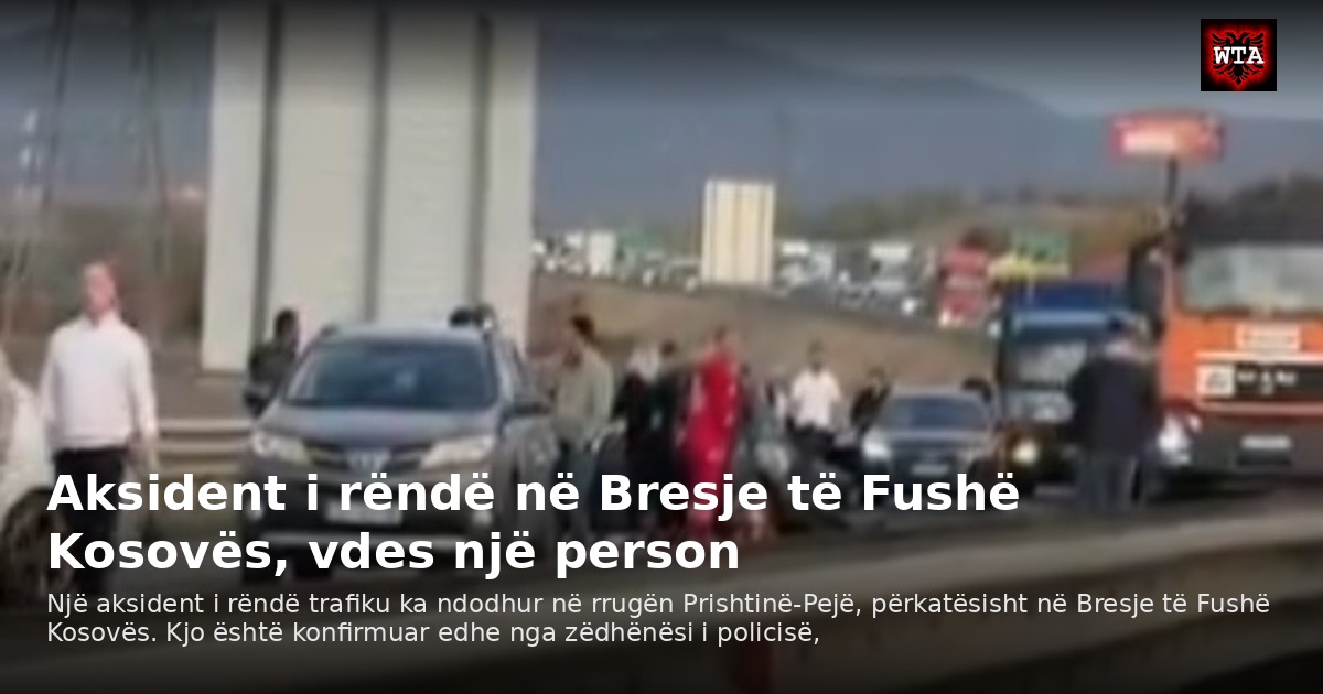 Aksident i rëndë në Bresje të Fushë Kosovës, vdes një person