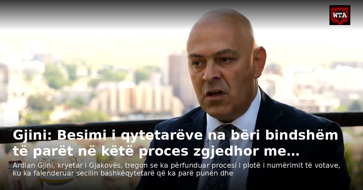 Gjini: Besimi i qytetarëve na bëri bindshëm të parët në këtë proces zgjedhor me…