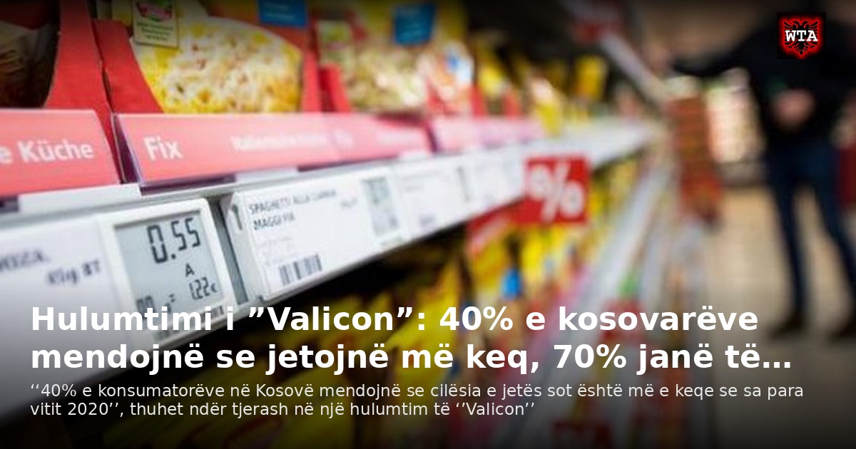 Hulumtimi i ”Valicon”: 40% e kosovarëve mendojnë se jetojnë më keq, 70% janë të…