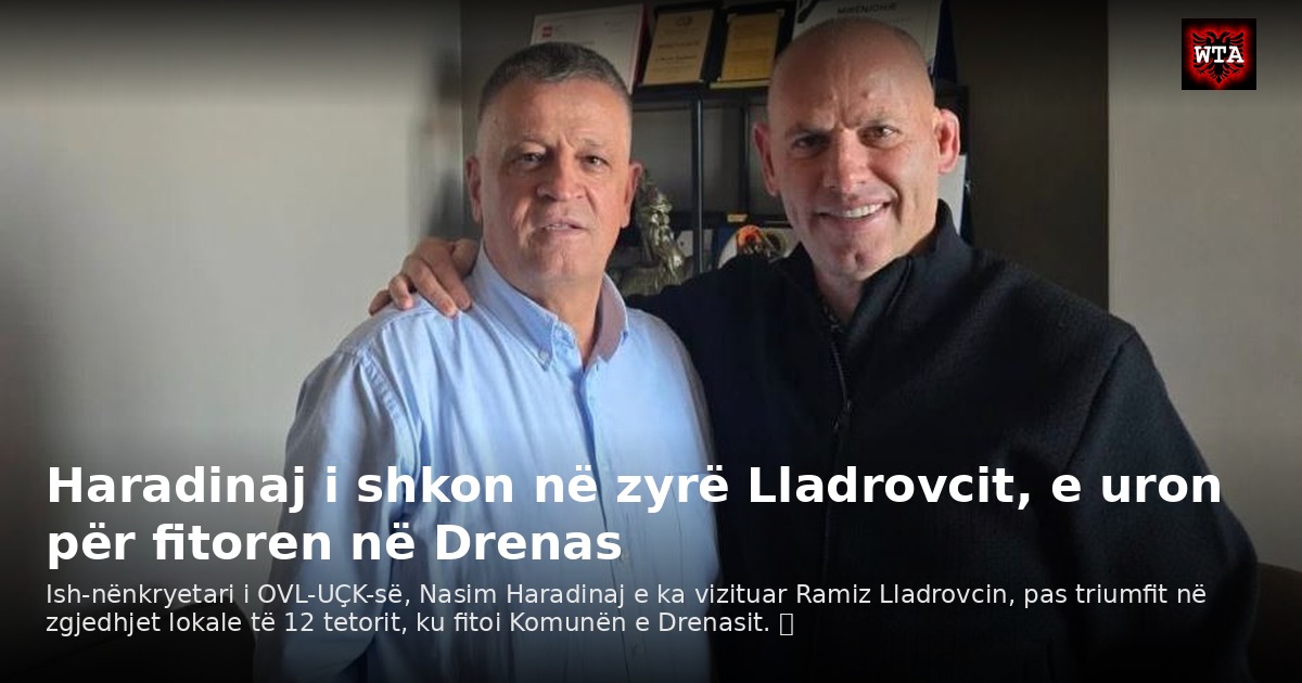 Haradinaj i shkon në zyrë Lladrovcit, e uron për fitoren në Drenas