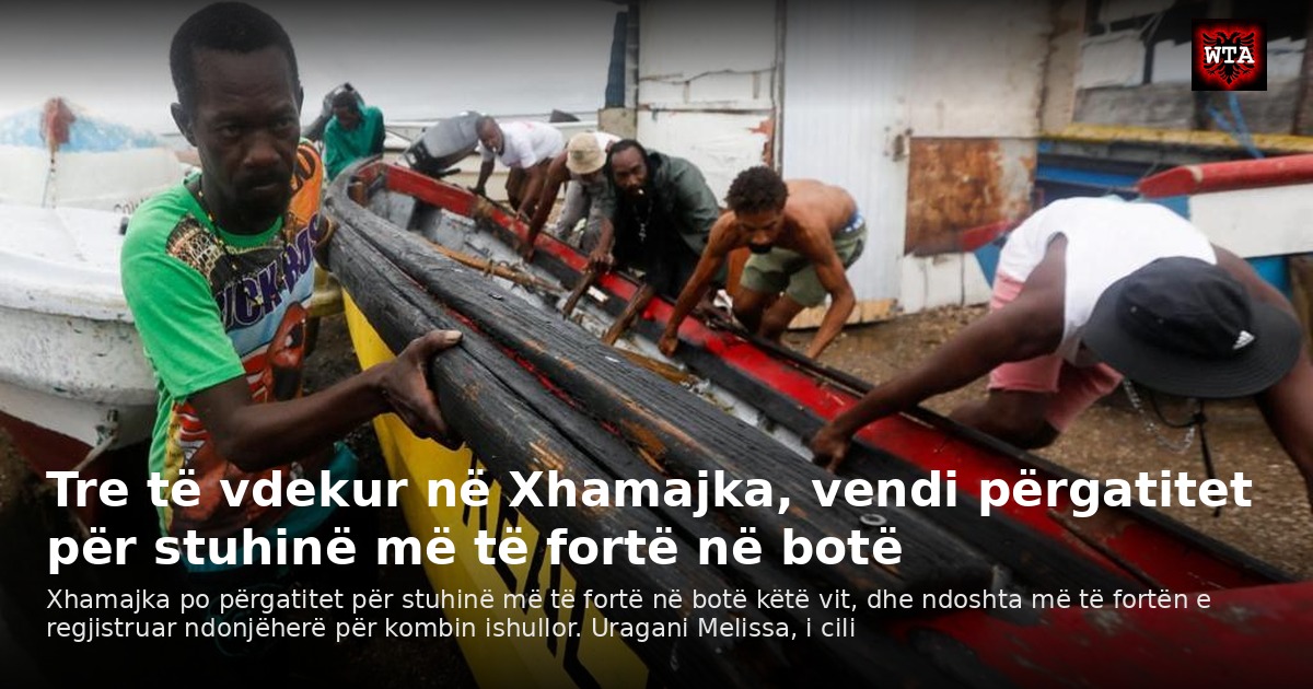 Tre të vdekur në Xhamajka, vendi përgatitet për stuhinë më të fortë në botë