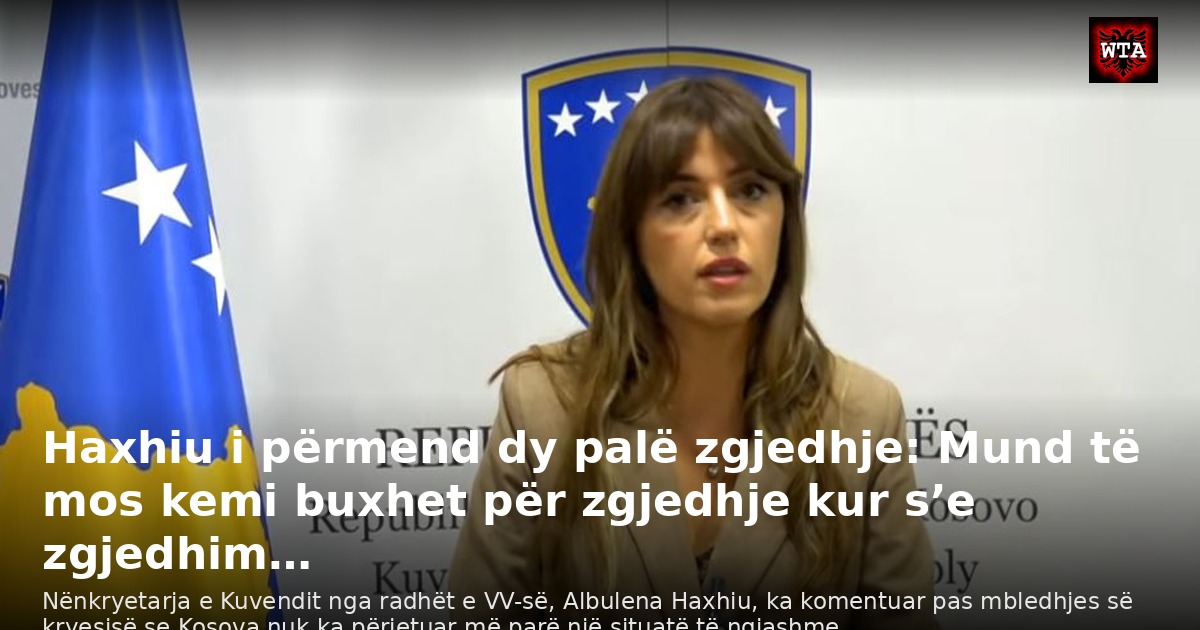 Haxhiu i përmend dy palë zgjedhje: Mund të mos kemi buxhet për zgjedhje kur s’e zgjedhim…