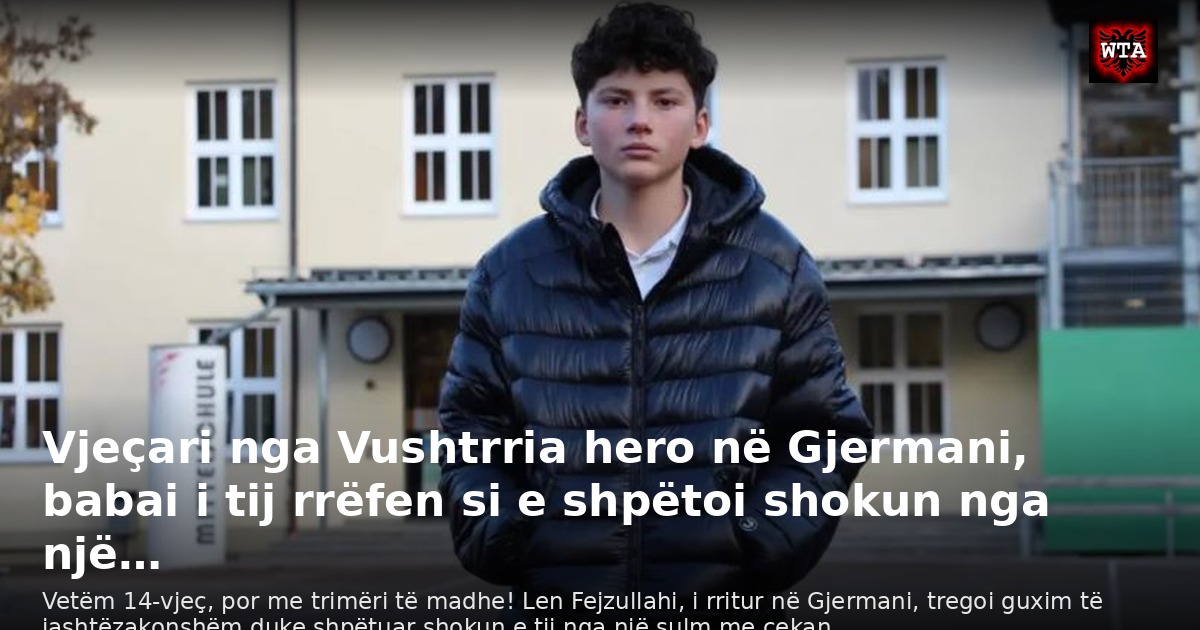 Vjeçari nga Vushtrria hero në Gjermani, babai i tij rrëfen si e shpëtoi shokun nga një…