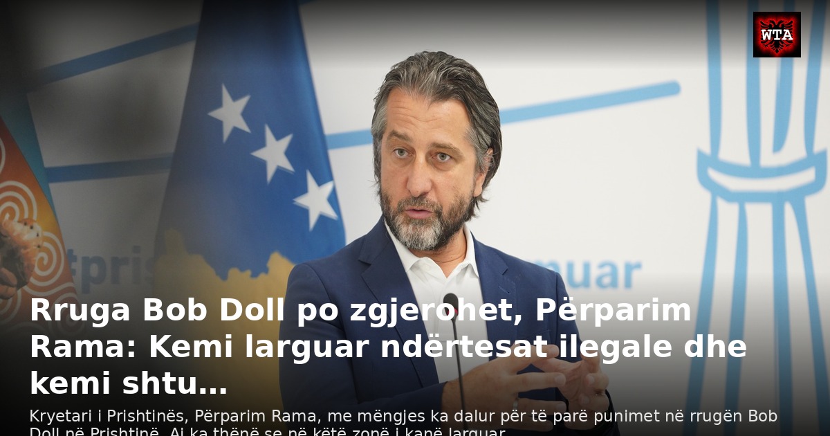 Rruga Bob Doll po zgjerohet, Përparim Rama: Kemi larguar ndërtesat ilegale dhe kemi shtu…