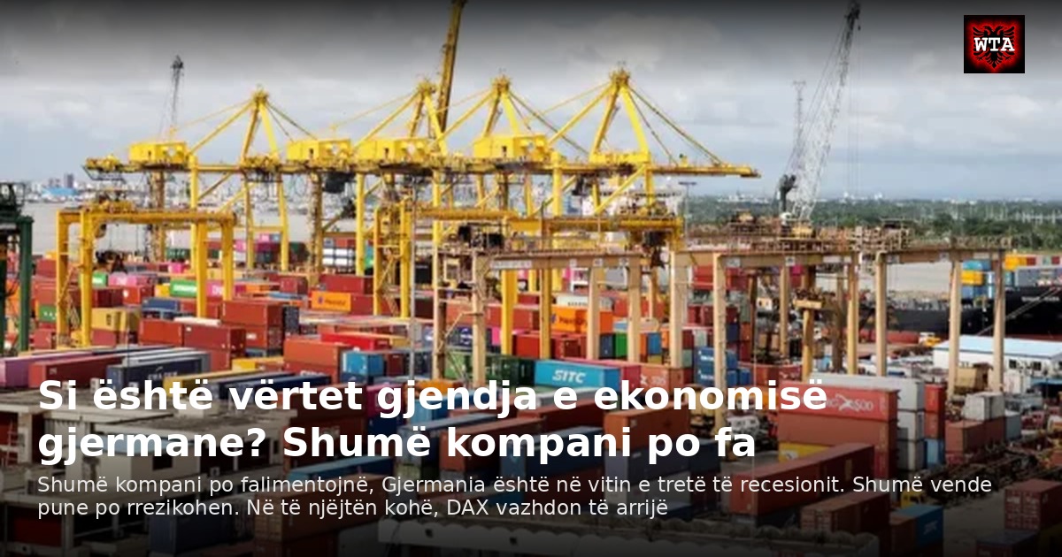 Si është vërtet gjendja e ekonomisë gjermane? Shumë kompani po fa