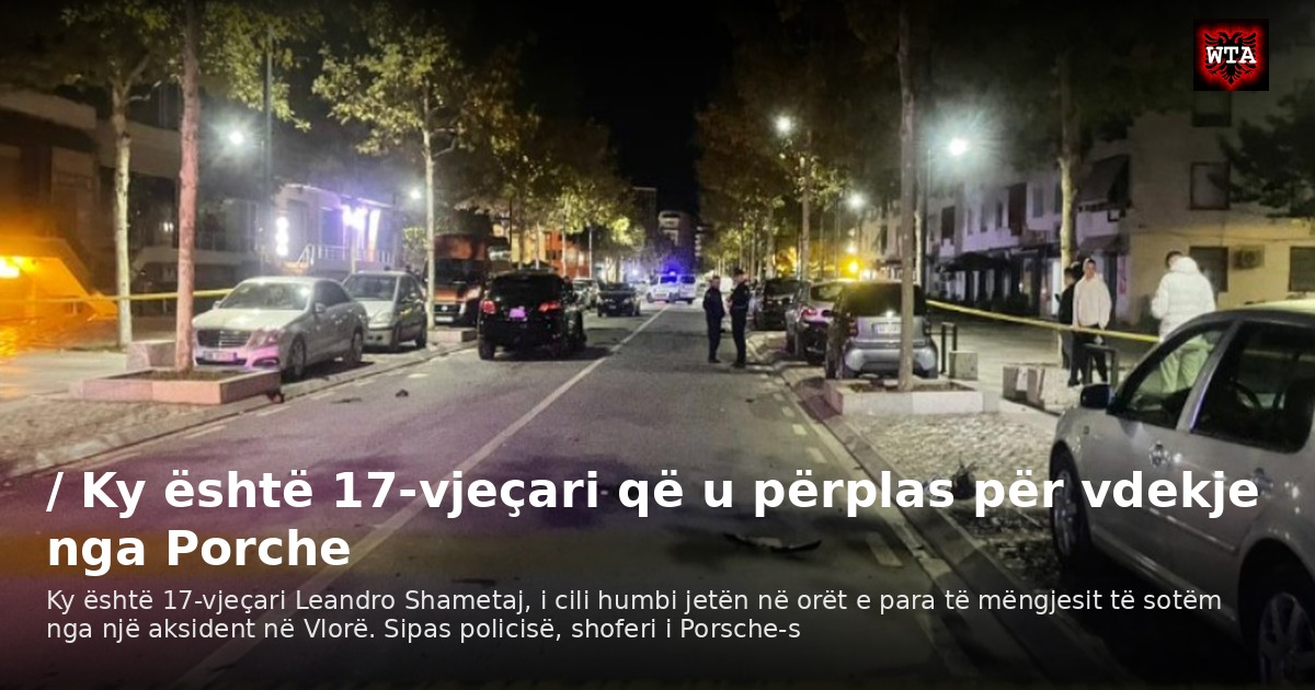 / Ky është 17-vjeçari që u përplas për vdekje nga Porche
