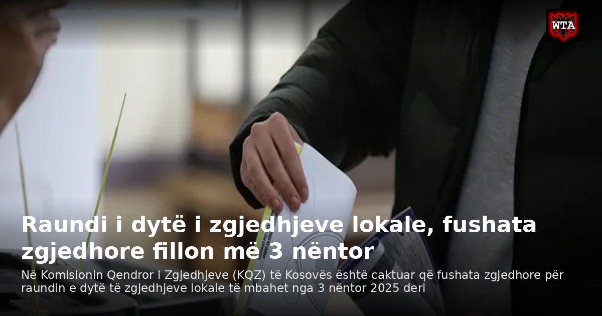 Raundi i dytë i zgjedhjeve lokale, fushata zgjedhore fillon më 3 nëntor