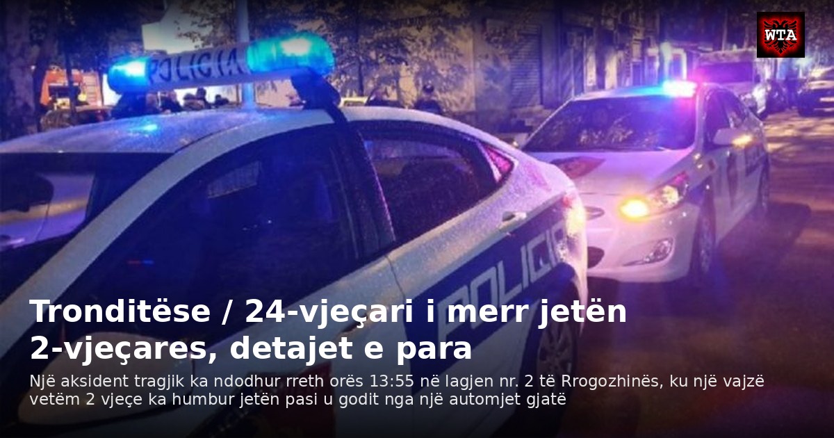 Tronditëse / 24-vjeçari i merr jetën 2-vjeçares, detajet e para