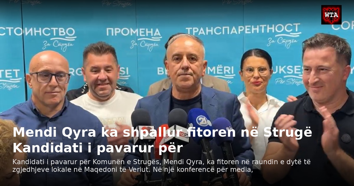 Mendi Qyra ka shpallur fitoren në Strugë Kandidati i pavarur për