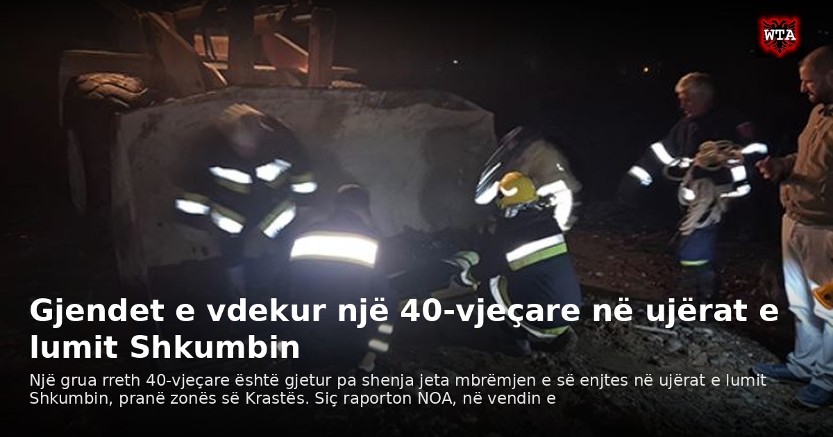 Gjendet e vdekur një 40-vjeçare në ujërat e lumit Shkumbin