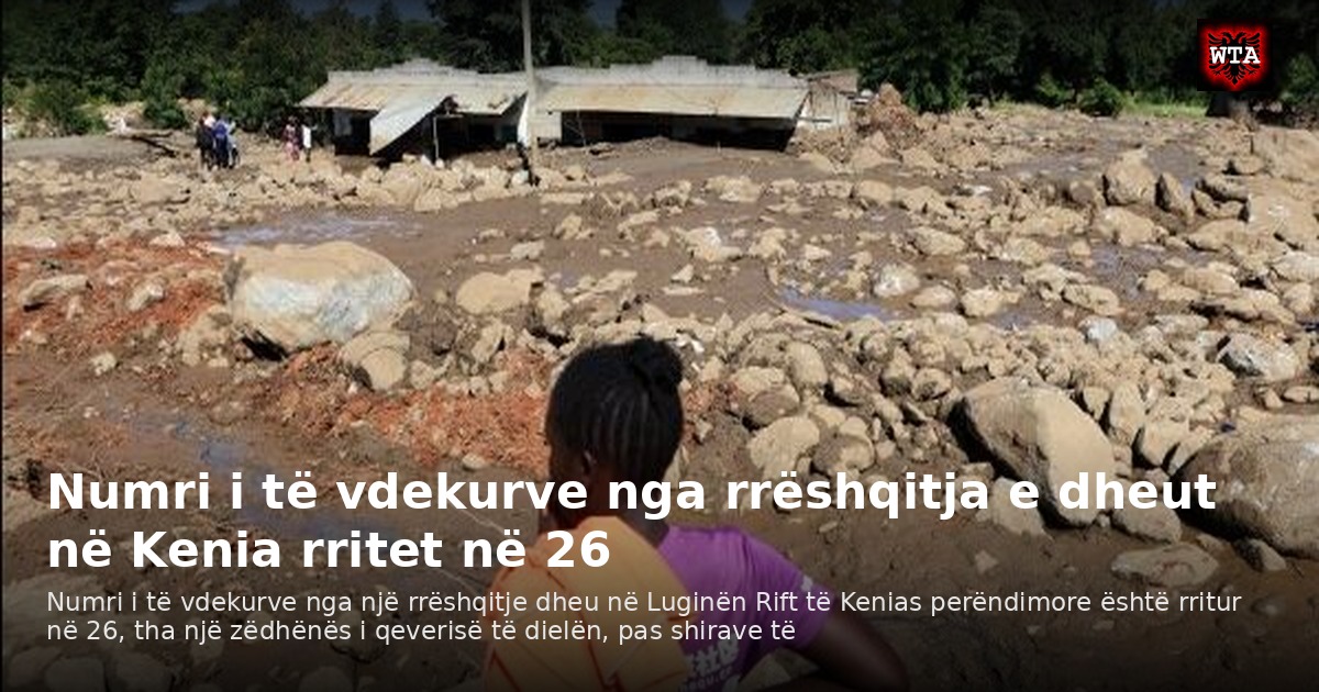 Numri i të vdekurve nga rrëshqitja e dheut në Kenia rritet në 26