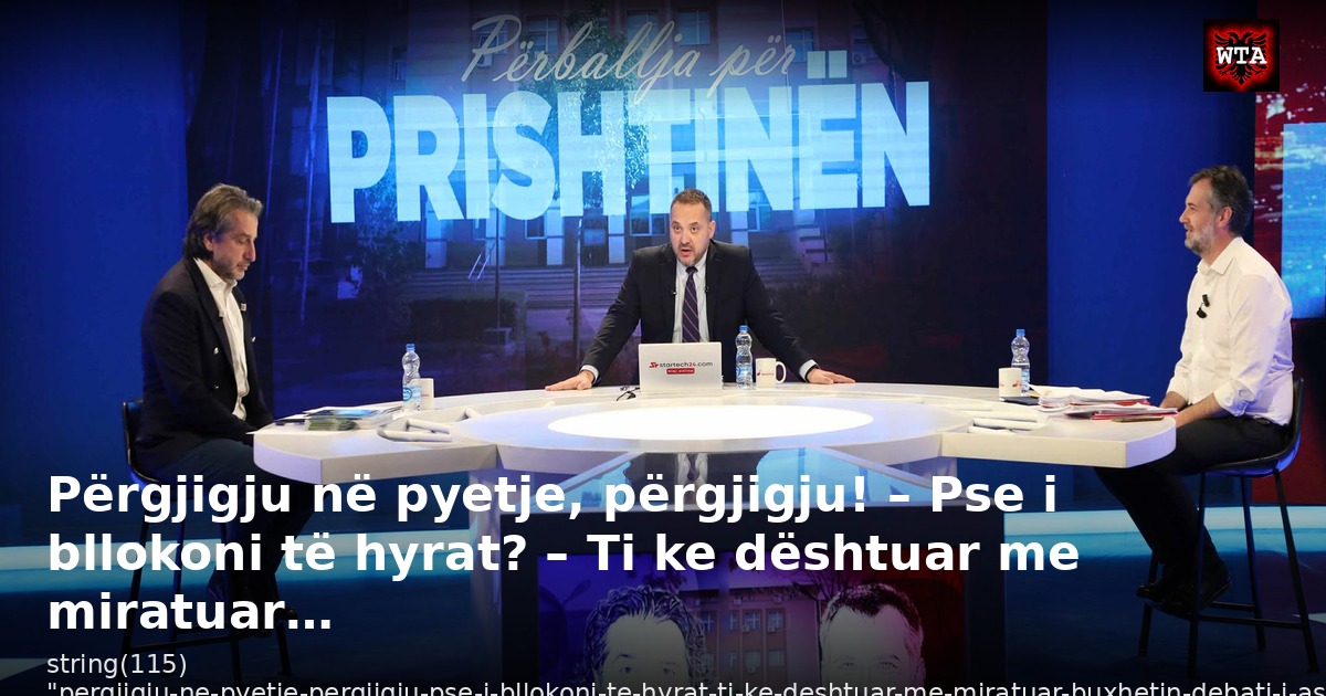Përgjigju në pyetje, përgjigju! – Pse i bllokoni të hyrat? – Ti ke dështuar me miratuar…