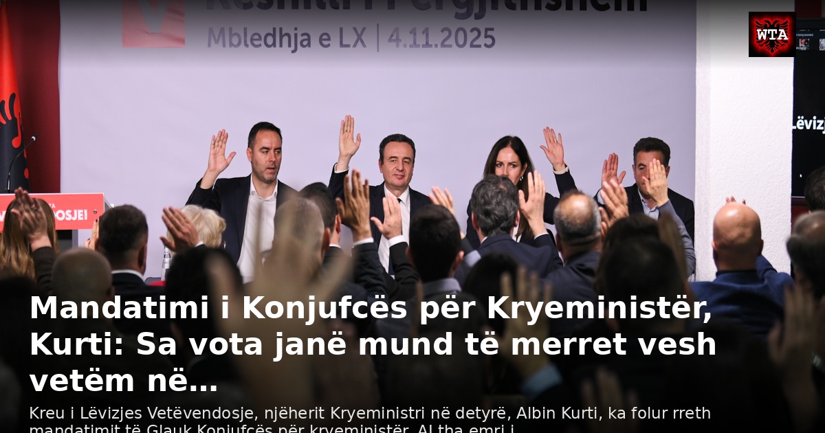Mandatimi i Konjufcës për Kryeministër, Kurti: Sa vota janë mund të merret vesh vetëm në…