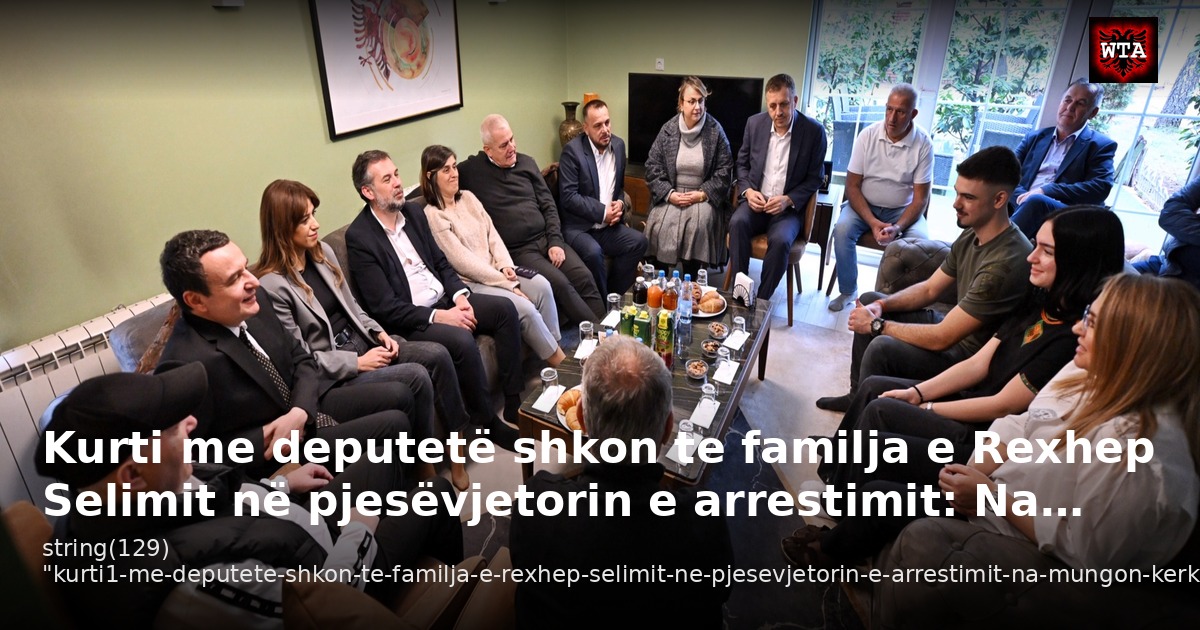 Kurti me deputetë shkon te familja e Rexhep Selimit në pjesëvjetorin e arrestimit: Na…