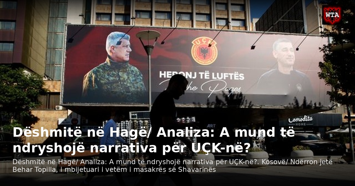 Dëshmitë në Hagë/ Analiza: A mund të ndryshojë narrativa për UÇK-në?