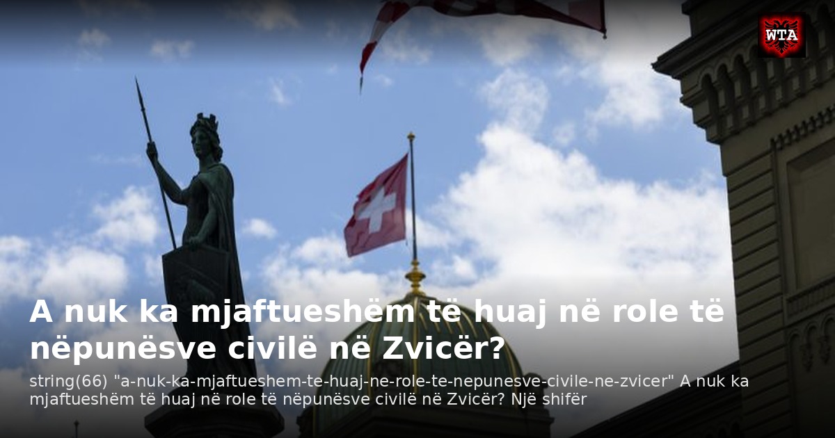 A nuk ka mjaftueshëm të huaj në role të nëpunësve civilë në Zvicër?