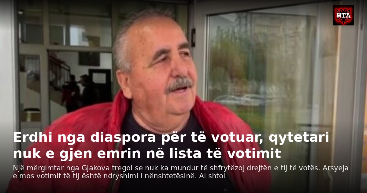 Erdhi nga diaspora për të votuar, qytetari nuk e gjen emrin në lista të votimit