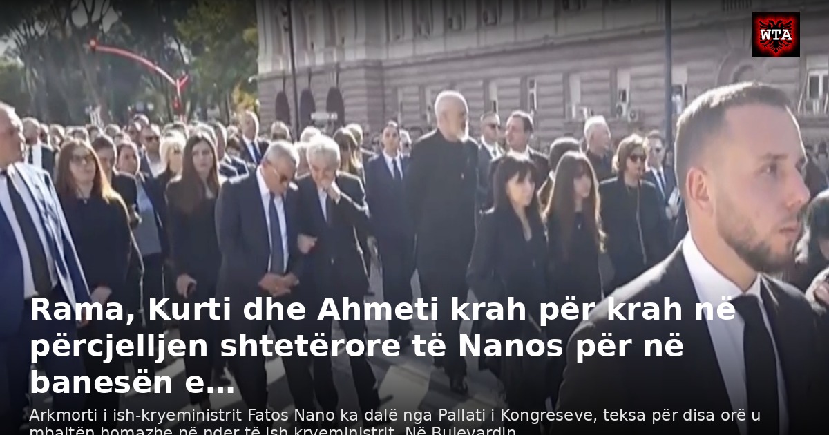 Rama, Kurti dhe Ahmeti krah për krah në përcjelljen shtetërore të Nanos për në banesën e…
