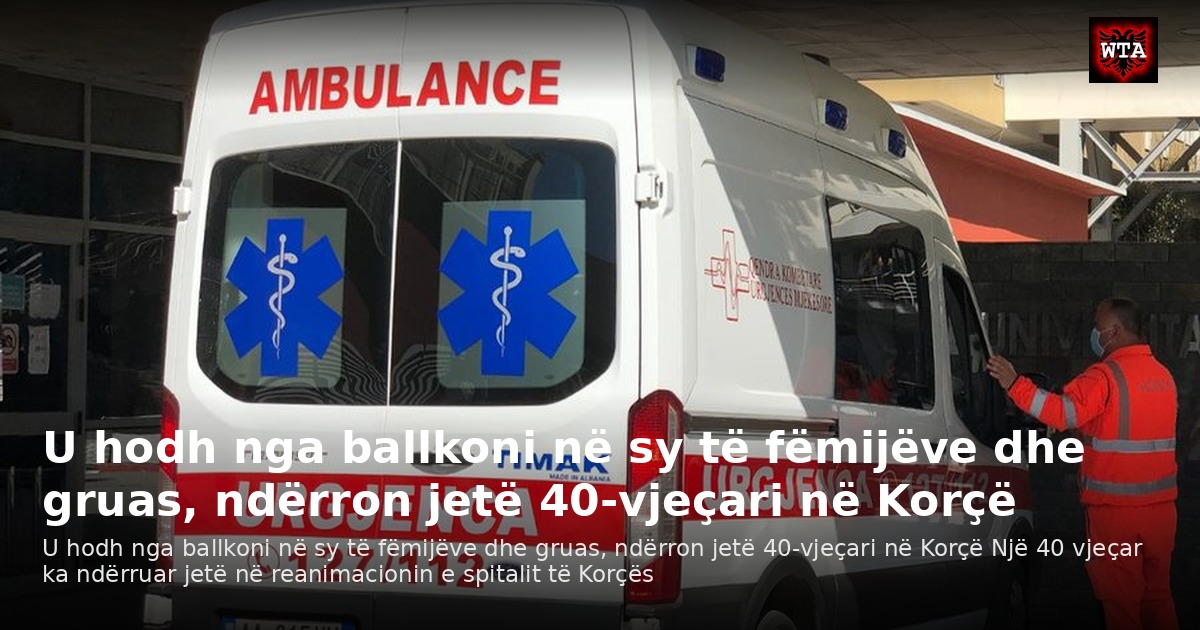 U hodh nga ballkoni në sy të fëmijëve dhe gruas, ndërron jetë 40-vjeçari në Korçë