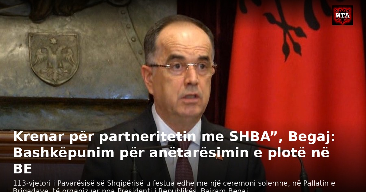 Krenar për partneritetin me SHBA”, Begaj: Bashkëpunim për anëtarësimin e plotë në BE