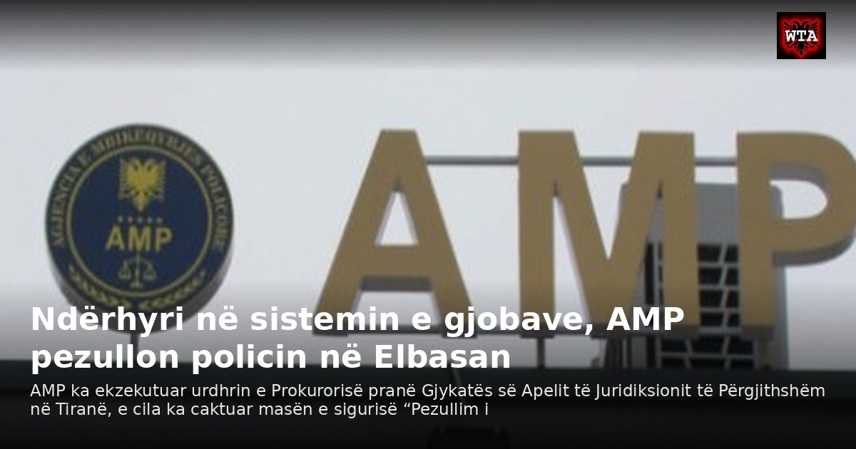 Ndërhyri në sistemin e gjobave, AMP pezullon policin në Elbasan