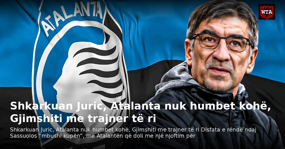 Shkarkuan Juric, Atalanta nuk humbet kohë, Gjimshiti me trajner të ri