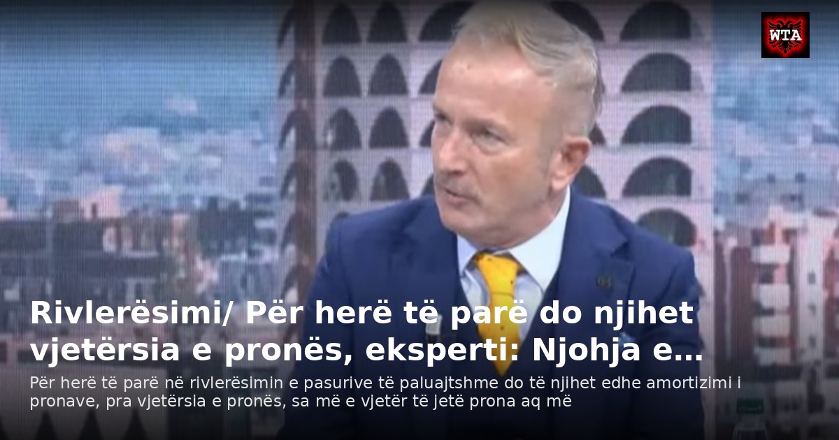 Rivlerësimi/ Për herë të parë do njihet vjetërsia e pronës, eksperti: Njohja e…