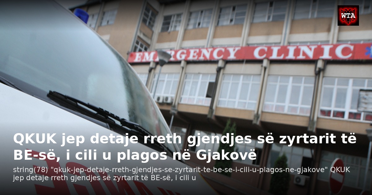 QKUK jep detaje rreth gjendjes së zyrtarit të BE-së, i cili u plagos në Gjakovë