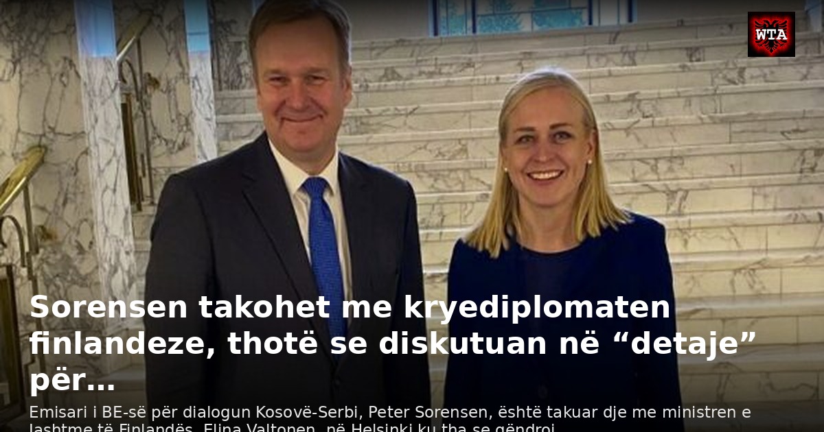 Sorensen takohet me kryediplomaten finlandeze, thotë se diskutuan në “detaje” për…