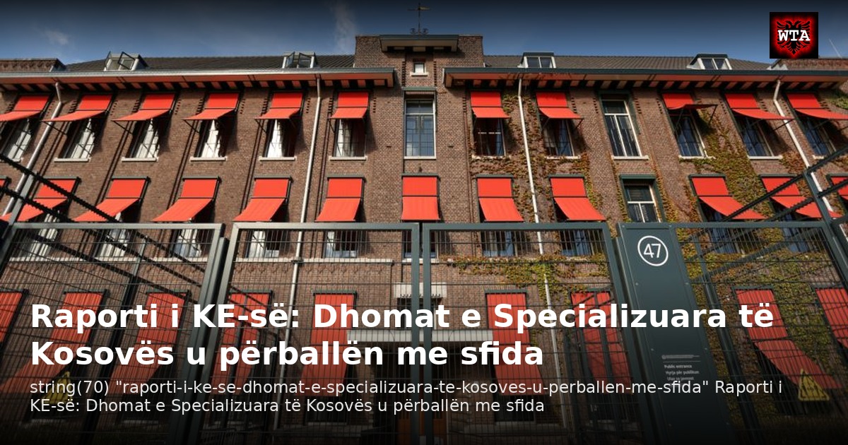 Raporti i KE-së: Dhomat e Specializuara të Kosovës u përballën me sfida