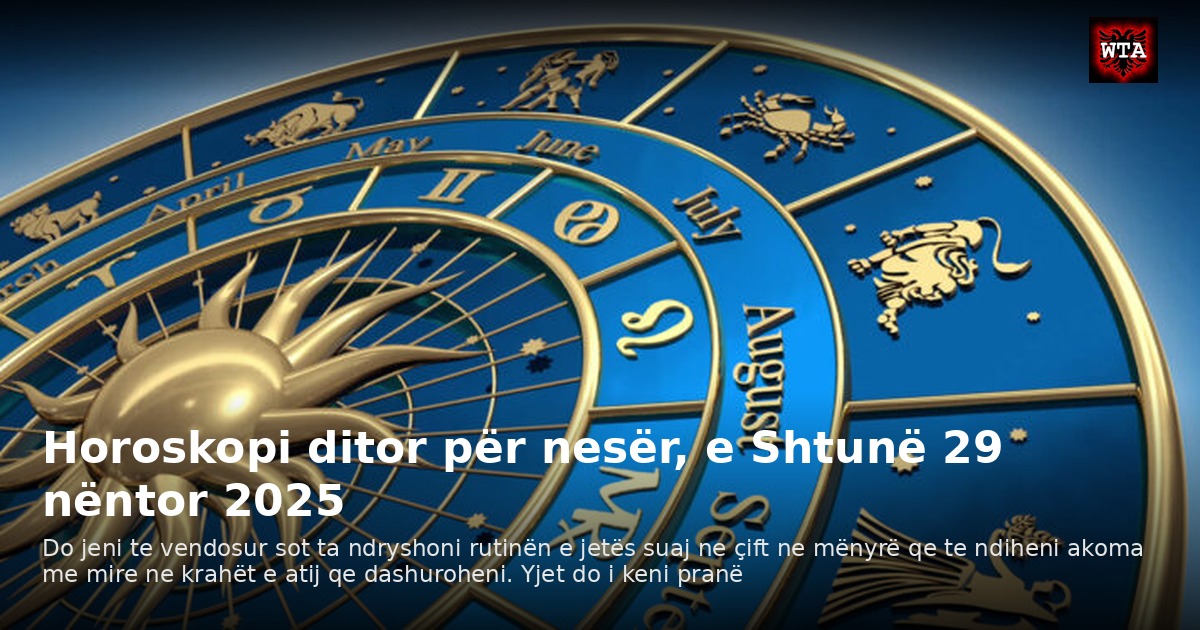 Horoskopi ditor për nesër, e Shtunë 29 nëntor 2025