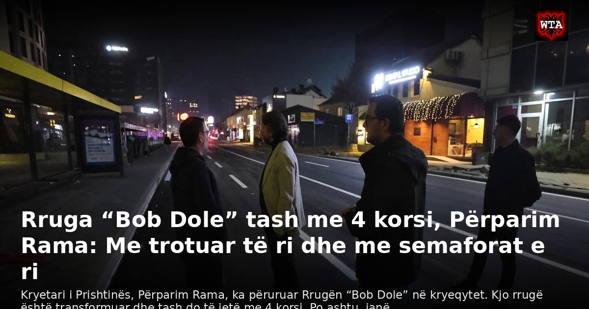 Rruga “Bob Dole” tash me 4 korsi, Përparim Rama: Me trotuar të ri dhe me semaforat e ri