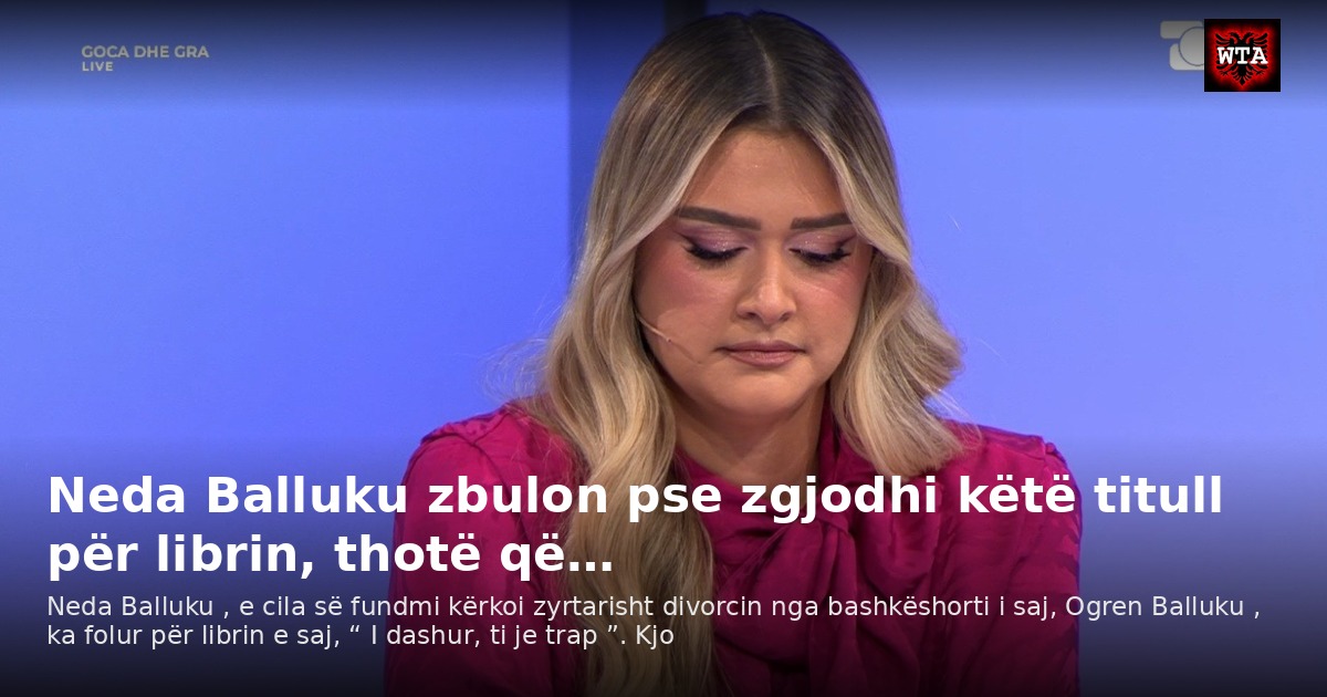 Neda Balluku zbulon pse zgjodhi këtë titull për librin, thotë që…