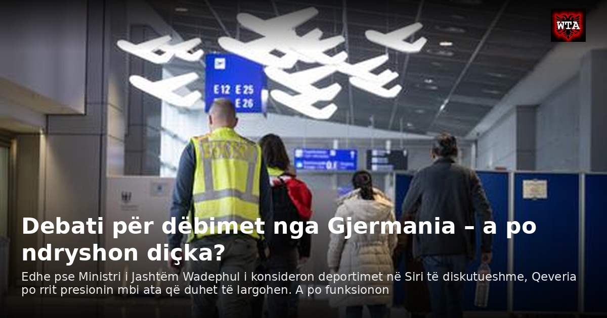 Debati për dëbimet nga Gjermania – a po ndryshon diçka?
