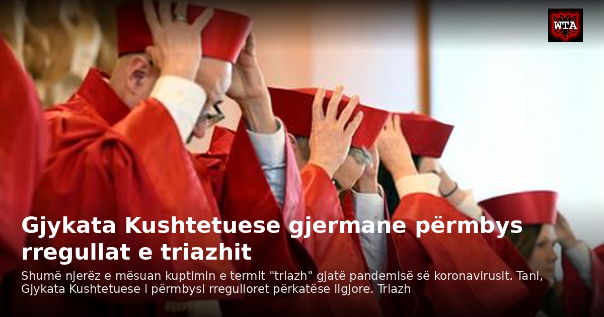 Gjykata Kushtetuese gjermane përmbys rregullat e triazhit